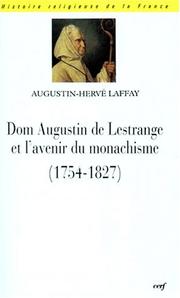 Dom Augustin de Lestrange et l'avenir du monachisme by Augustin-Hervé Laffay
