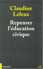 Cover of: Repenser l'éducation civique: autonomie, coopération, participation