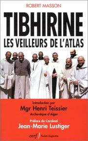 Cover of: Tibhirine: les veilleurs de l'Atlas