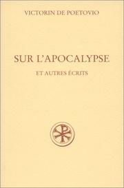 Cover of: Sur l'Apocalypse ;: Suivi du fragment chronologique et de La construction du monde (Sources chretiennes)