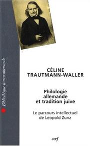 Cover of: Philologie allemande et tradition juive: le parcours intellectuel de Leopold Zunz