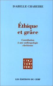 Cover of: Ethique et grâce: contribution à une anthropologie chrétienne