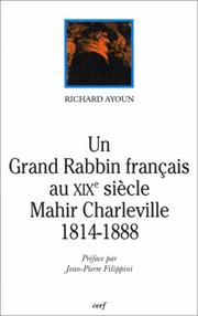Cover of: Un grand rabbin français au XIXe siècle: Mahir Charleville, 1814-1888