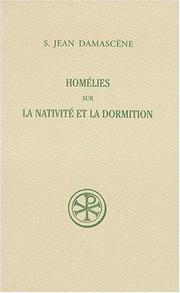 Cover of: Homélies sur la nativité et la dormition by Saint John of Damascus