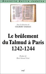 Cover of: Le brûlement du Talmud à Paris, 1242-1244 by publié sous la direction de Gilbert Dahan, avec la collaboration d'Elie Nicolas ; postface de René-Samuel Sirat.