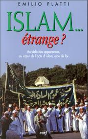 Cover of: Islam-- étrange?: au-delà des apparences, au coeur de l'acte d'"islam", acte de foi