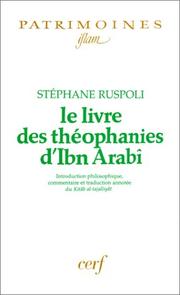 Cover of: Le livre des théophanies d'Ibn Arabî: introduction philosophique, commentaire et traduction annotée du Kitâb al-tajalliyât