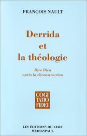 Cover of: Derrida et la théologie: dire Dieu après la déconstruction