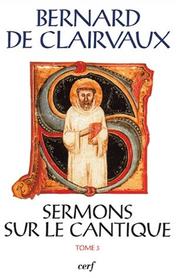 Cover of: Sermons sur le Cantique by Saint Bernard of Clairvaux