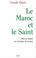 Cover of: Le Maroc et le saint