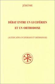 Cover of: Débat entre un luciférien et un orthodoxe = by Saint Jerome