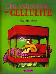 Cover of: Les angoisses de Cellulite by Claire Bretécher