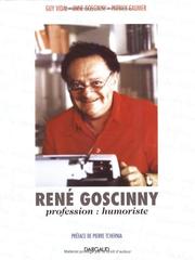 Cover of: René Goscinny, Profession humoriste