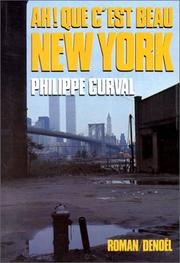 Cover of: Ah! que c'est beau New York: roman