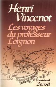 Cover of: Les voyages du professeur Lorgnon by Henri Vincenot