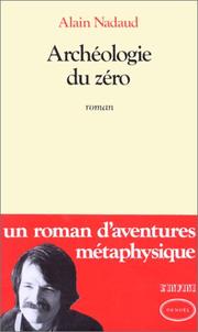 Cover of: Archéologie du zéro: roman