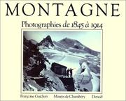 Cover of: Montagne: photographies de 1845 à 1914