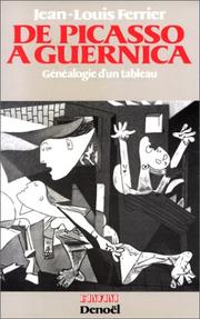 Cover of: De Picasso à Guernica: généalogie d'un tableau