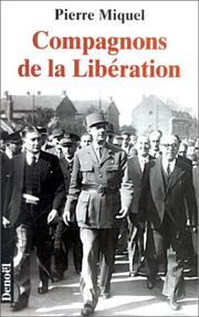 Cover of: Compagnons de la Libération by Miquel, Pierre