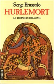 Cover of: Hurlemort: le dernier royaume : roman