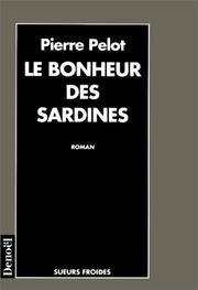 Cover of: Le bonheur des sardines: roman