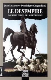 Cover of: Le désempire: figures et thèmes de l'anticolonisme