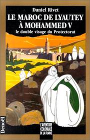 Cover of: Le Maroc de Lyautey à Mohammed V: le double visage du Protectorat