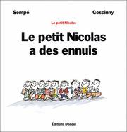 Cover of: Le petit Nicolas a des ennuis by Jean-Jacques Sempé, René Goscinny