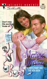 Cover of: The Mercenary and the New Mom (Follow that Baby) by Merline Lovelace