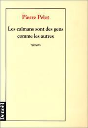 Cover of: Les caïmans sont des gens comme les autres: roman