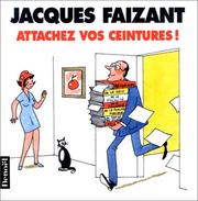 Cover of: Attachez vos ceintures by Jacques Faizant