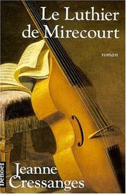Cover of: Le luthier de Mirecourt: roman