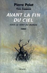 Cover of: Avant la fin du ciel by Pierre Pelot