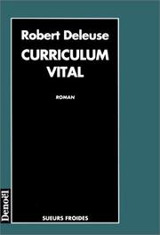 Cover of: Curriculum vital by Robert Deleuse