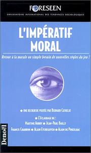 Cover of: L' impératif moral: retour à la morale ou simple besoin de nouvelles règles du jeu?
