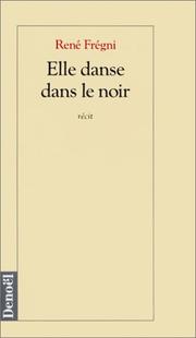 Cover of: Elle danse dans le noir: récit