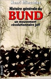 Cover of: Histoire générale du Bund. Un mouvement révolutionnaire juif