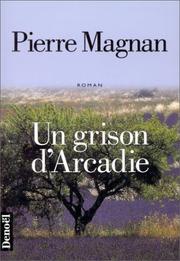 Cover of: Un grison d'Arcadie: roman
