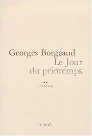 Cover of: Le jour du printemps by Georges Borgeaud