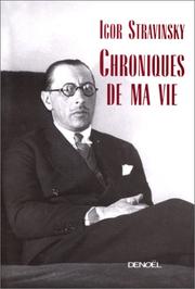 Cover of: Chroniques de ma vie by Igor Stravinsky