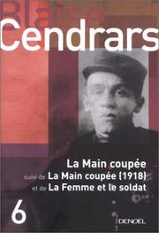 Cover of: La Main coupée, suivi de : La Main coupée (1918) et de La Femme et le Soldat