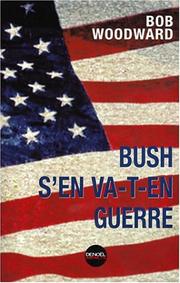Cover of: Bush s'en va-t-en guerre by Bob Woodward