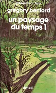 Cover of: Un paysage du temps by Gregory Benford