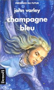 Cover of: Champagne bleu by John Varley