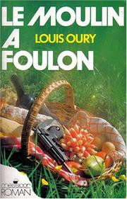 Cover of: Le moulin à foulon: roman