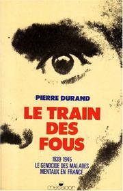Cover of: Le train des fous by Pierre Durand