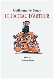 Le cadeau d'Arthur by Guillaume de Sancy