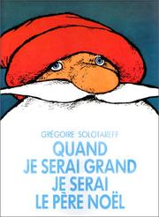 Cover of: Quand je serai grand je serai le père Noël