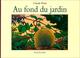 Cover of: Au fond du jardin