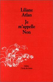 Cover of: Je m'appelle Non by Liliane Atlan